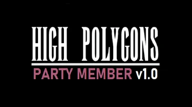 High Poly - Party Member v1.0