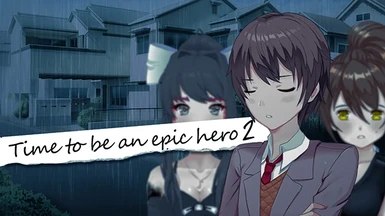 DDLC - Time to be an epic hero 2