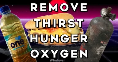 Remove Thirst - Hunger - Oxygen