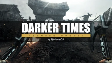 Darker Times - A Reshade Preset for Vermintide 2