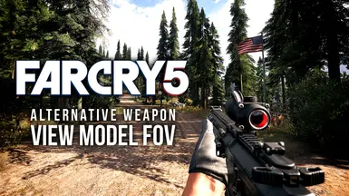 FarCry 5 Alternative Weapon View Model FOV