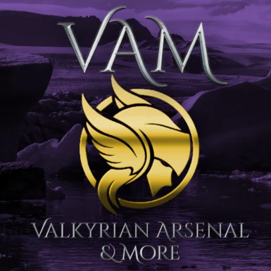 Valkyrian Arsenal and More VAM