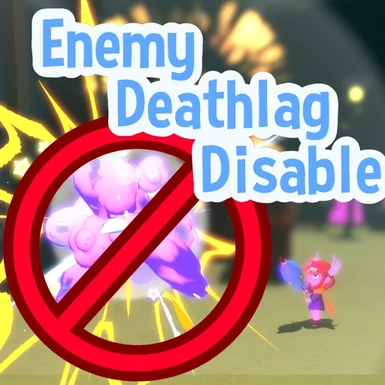 Enemy Deathlag Disable