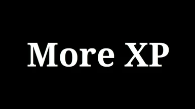 More XP