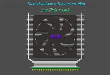 (Abandoned)Rich Hardware Expansion Mod