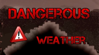Dangerous Weather