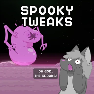 Spooky Tweaks