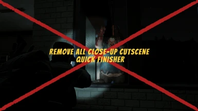 Remove Finisher Cutscene (All Melee Finisher)