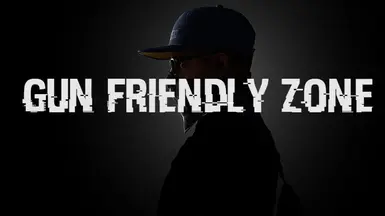 Gun Friendly Zone MOD by JamesLurk