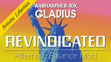 W40K Gladius Revindicated (ABM) Alternate Balance Mod