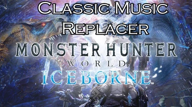 Classic Monster Hunter Series Music Replacement (for Iceborne)