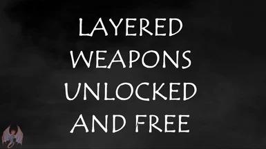Layered Weapons Unlocked and Free