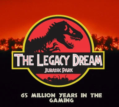 The Legacy Dream Jurassic Park (Reupload)