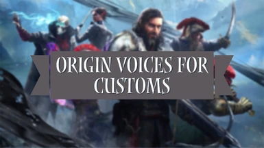 Origin Voices for Customs