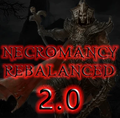 Necromancy Rebalanced  2.0 - Definitive Edition