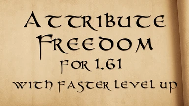Attribute Freedom for 1.61 with Fast Levelling