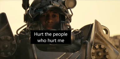 Maximus tells you to hurt the people who hurt him every time you enter a powerarmor