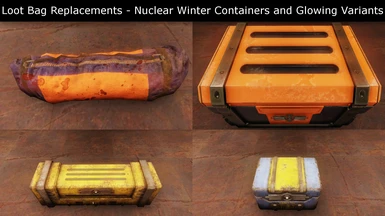 Loot Bag Replacements - Nuclear Winter Containers and Glowing Variants