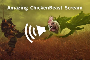 ChickenBeast Scream - Scorchbeast Audio Replacer