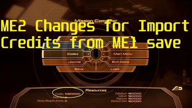 ME2 Changes for Import Credits from ME1 save (many options )