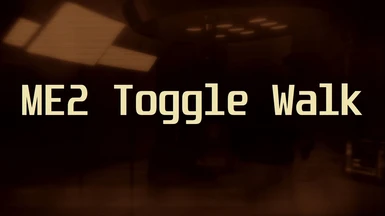 ME2 Toggle Walk (no need hold button to walking )