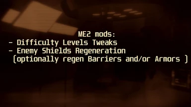 ME2 Difficulty Levels Tweaks and Enemy Shields Regeneration (optionally regen Barrier and or Armor )