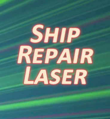 Ship Repair Laser