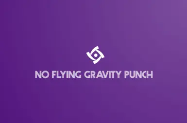 No Flying Gravity Punch