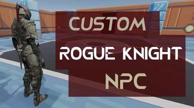 Rogue Knight - Custom NPC (U10)