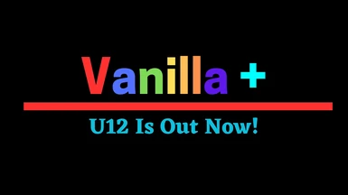 Vanilla Plus U12 IS NOW AVAILABLE