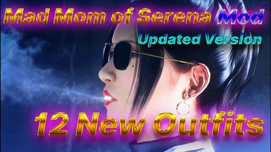 Mad Mom Of Serena Mod Updated Version with 12 New Versions