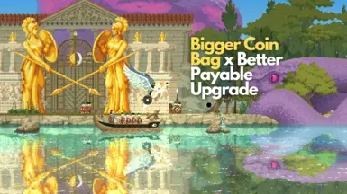 Bigger Coin Bag x Better Payable Upgrade