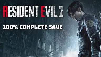 RESIDENT EVIL 2 REMAKE (2019) 100 Complete Save