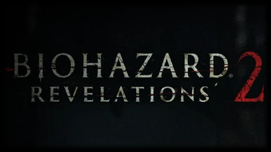 Resident Evil to Biohazard Revelations 2 conversion