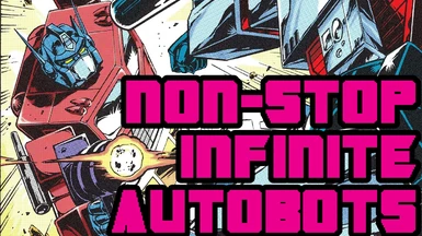 Non-Stop Infinite Autobots