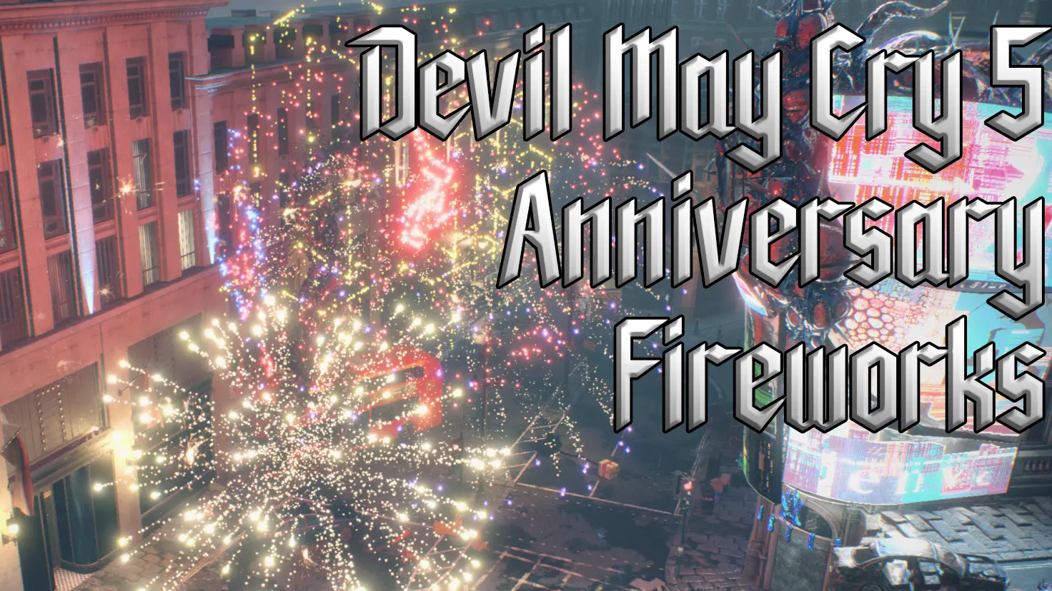 Devil May Cry 5 5th Anniversary Fireworks VFX at Devil May Cry 5 Nexus ...