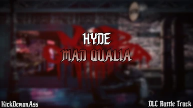 HYDE - MAD QUALIA (DLC Track)