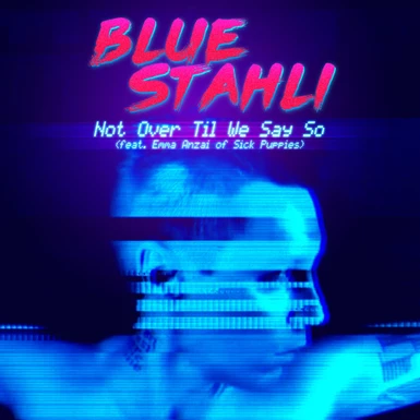 Blue Stahli - Not Over Til We Say So