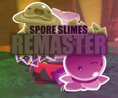Spore Slimes REMASTER