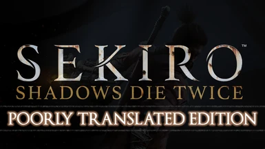 Sekiro - Poorly Translated Edition