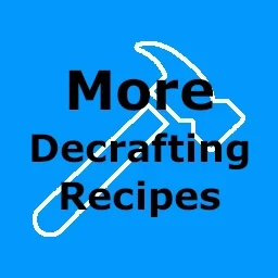 More Decrafting Recipes
