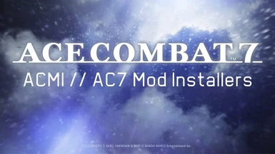 ACMI - Ace Combat 7 Mod Installer Creator