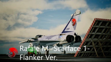 Rafale M -Scarface 1- Flanker and XFA-27 Versions