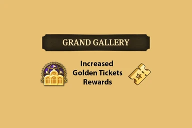 Earn More Golden Tickets for the Grand Gallery Items