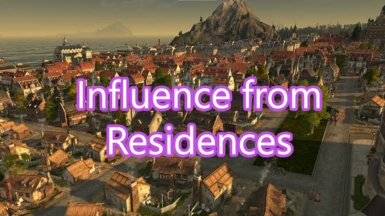 All Residences give Influence