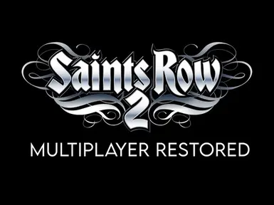 Saints Row 2 Multiplayer Restored at Saints Row 2 Nexus Mods