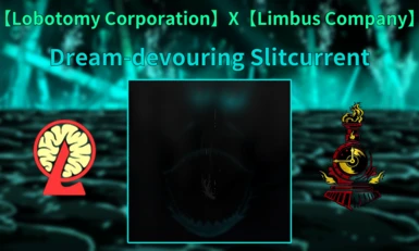 Lobotomy Corporation X Limbus Company   Dream-devouring Slitcurrent .CN.EN.JP.KR.only