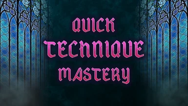 Quick Technique Mastery