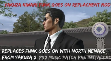 Yakuza Kiwami Funk Goes On Replacment With North Menace from yakuza 2 (PS2 RESTORATION PATCH INSTALLED)