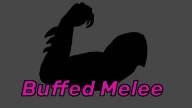 Buffed Melee